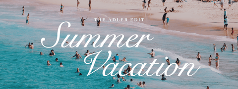 Summer Vacation - Adler's of New Orleans