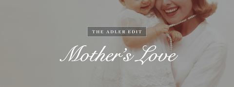 Mother's Love - Adler's of New Orleans